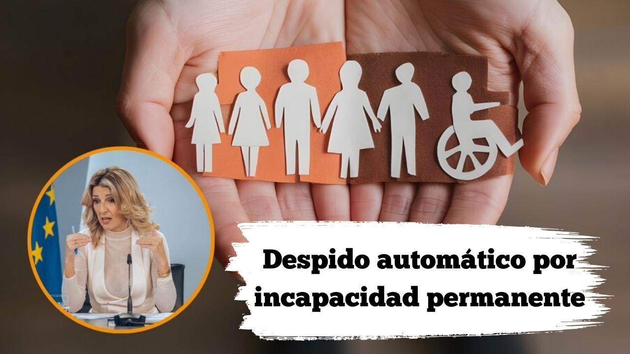 Despido automático por incapacidad permanente: cambios legales que debes conocer